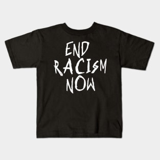End Racism Now Kids T-Shirt